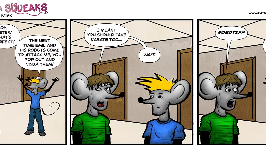 Freaks N Squeaks #2261 – Did I Fail To Mention That?