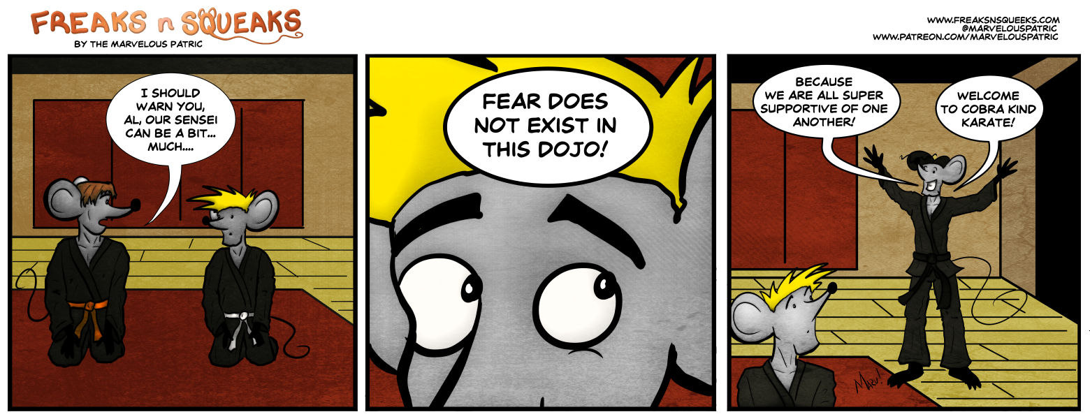 Freaks N Squeaks #2264 – Fear Does Not Exist In This Dojo